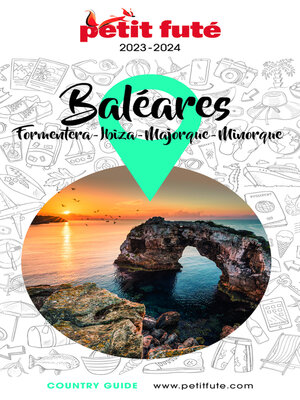 cover image of BALÉARES / IBIZA-MINORQUE-MAJORQUE-FORMENTERA 2023 Petit Futé
